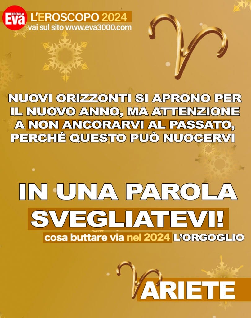 L'oroscopo del 2024 segno per segno: e le stelle... non stanno più a guardare! 1 ariete