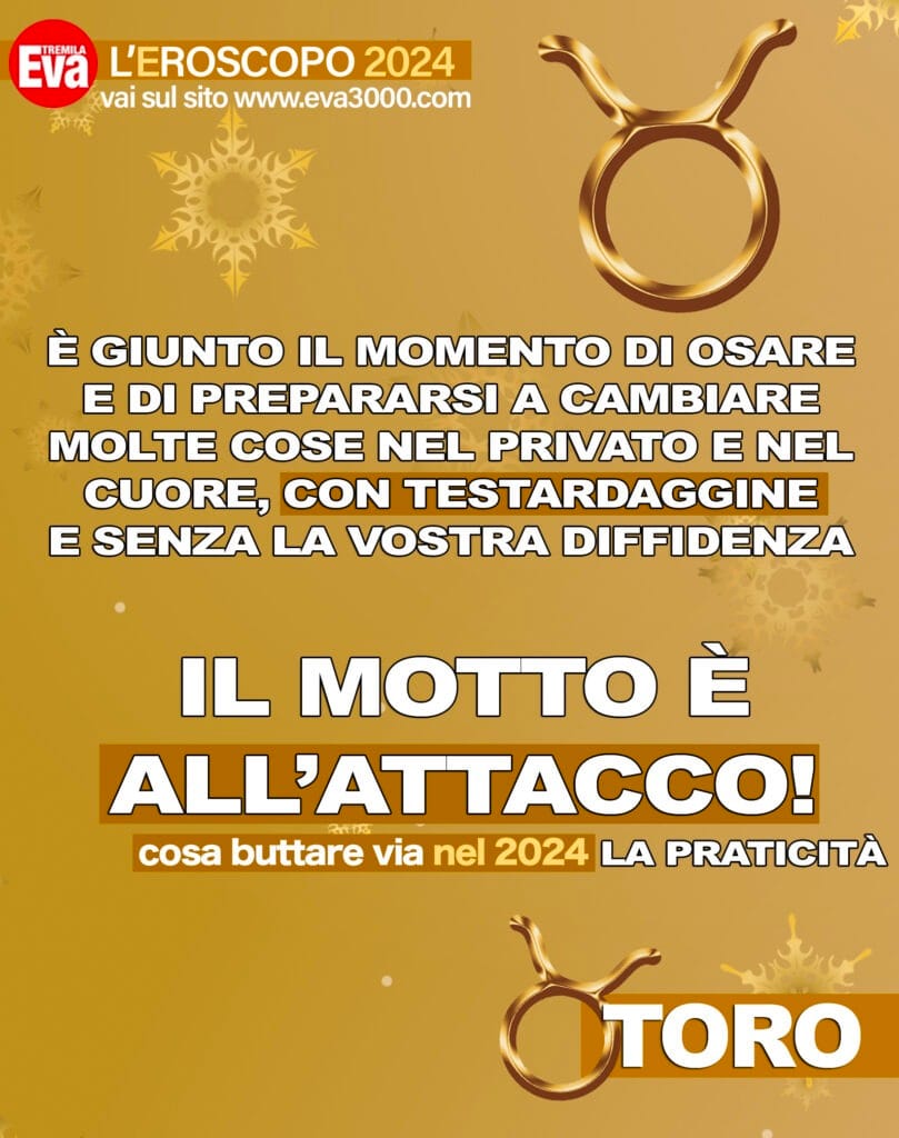 L'oroscopo del 2024 segno per segno: e le stelle... non stanno più a guardare! 2 toro