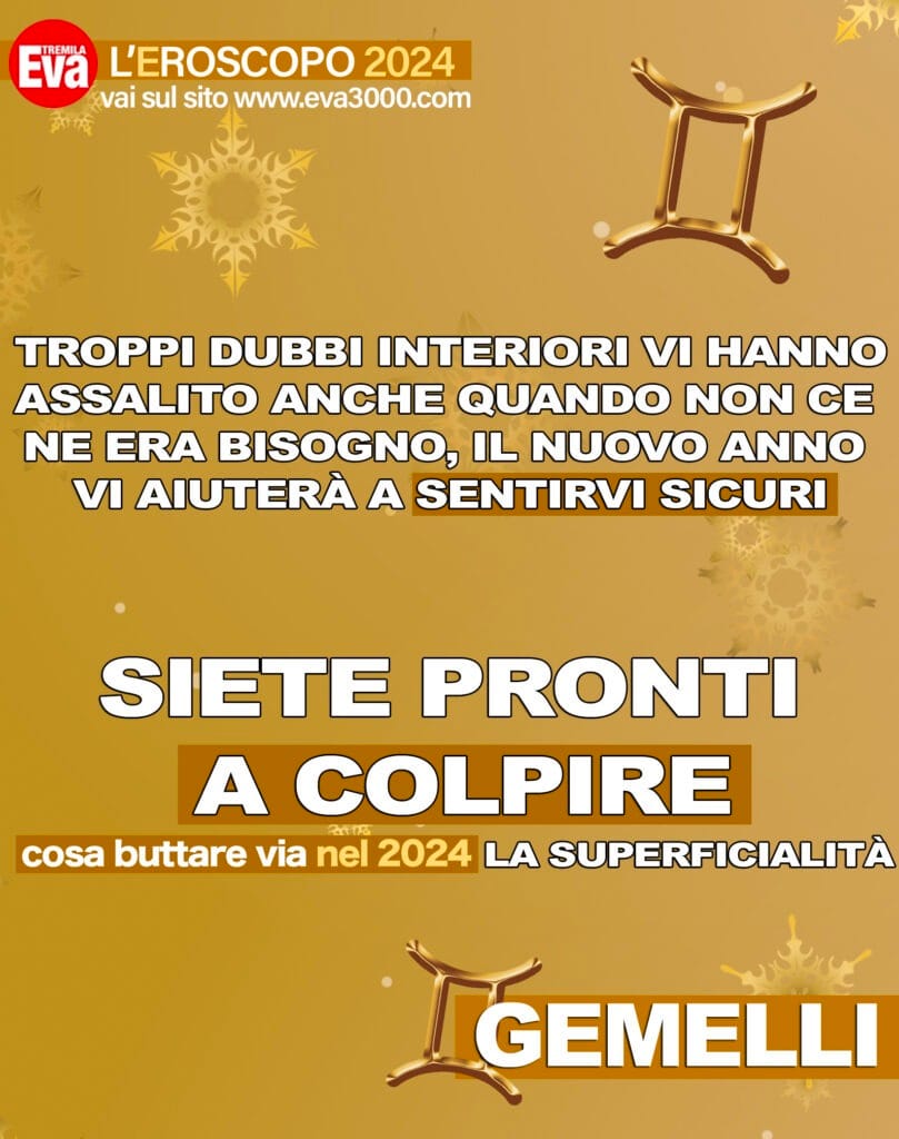 L'oroscopo del 2024 segno per segno: e le stelle... non stanno più a guardare! 3 gemelli