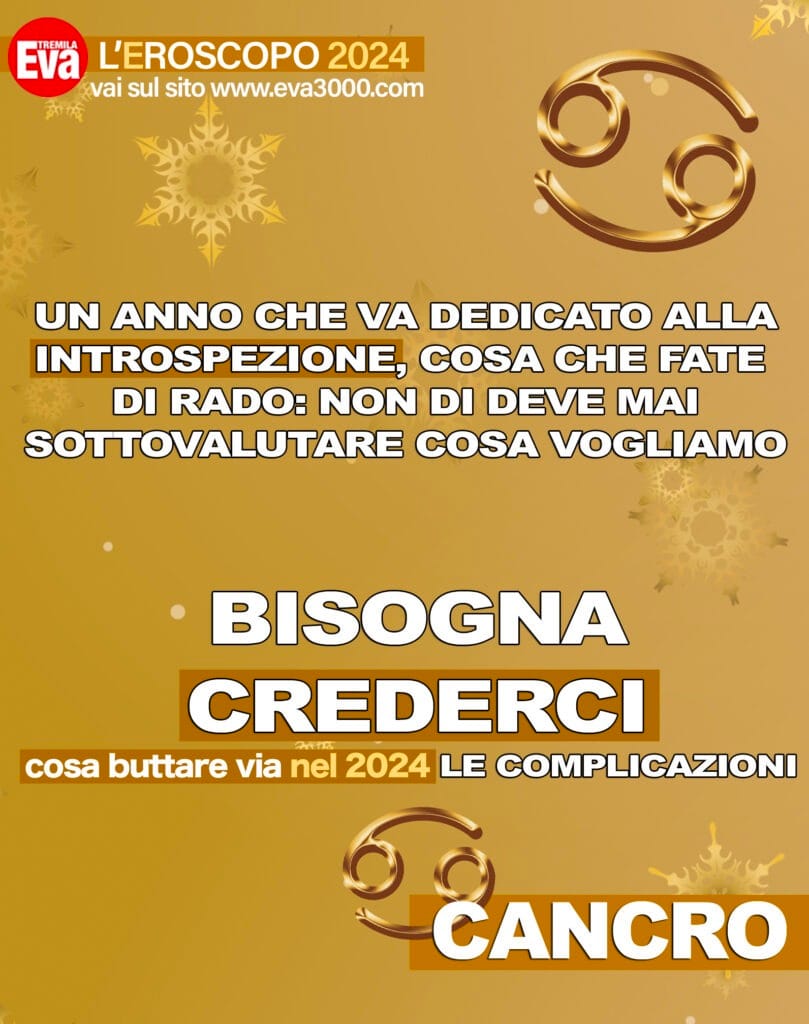 L'oroscopo del 2024 segno per segno: e le stelle... non stanno più a guardare! 4 cancro