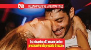 Helena Prestes e Javier Martinez, il matrimonio è a un passo: «con lui mi sento protetta e accolta, Javier è il mio porto sicuro». E lui promette che chiederà la mano alla fidanzata: «il primo passo è stata la convivenza, poi arriverà la proposta»