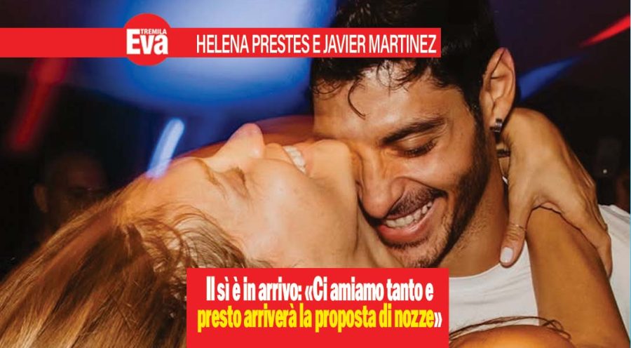 Helena Prestes e Javier Martinez, il matrimonio è a un passo: «con lui mi sento protetta e accolta, Javier è il mio porto sicuro». E lui promette che chiederà la mano alla fidanzata: «il primo passo è stata la convivenza, poi arriverà la proposta»