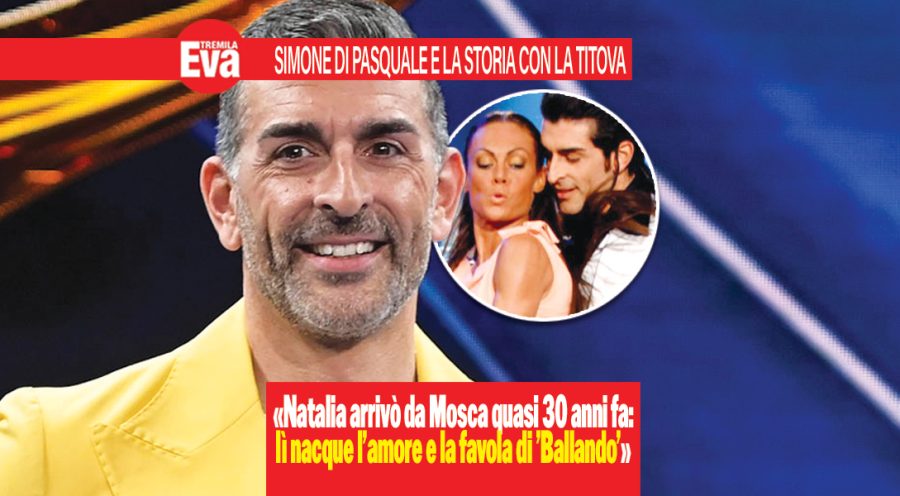 Simone Di Pasquale e i segreti di ‘Ballando’: «a 18 anni mi innamorai di Natalia Titova e questo incontro ci ha cambiato la vita: siamo stati insieme 7 anni e oggi siamo felici con le nostre famiglie, ma restiamo grandi amici» simone di pasquale titova