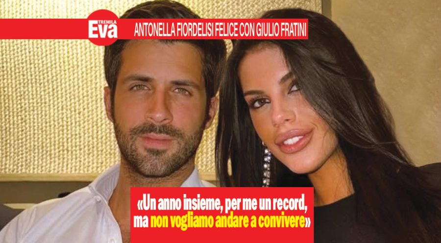 Antonella Fiordelisi con Giulio Fratini, primo anniversario d’amore: «Un record per me, 365 giorni insieme». Ma sulla convivenza frena: «Funziona bene così, io non mi piazzo a casa dalle persone» antonella fiordelisi giulio fratini