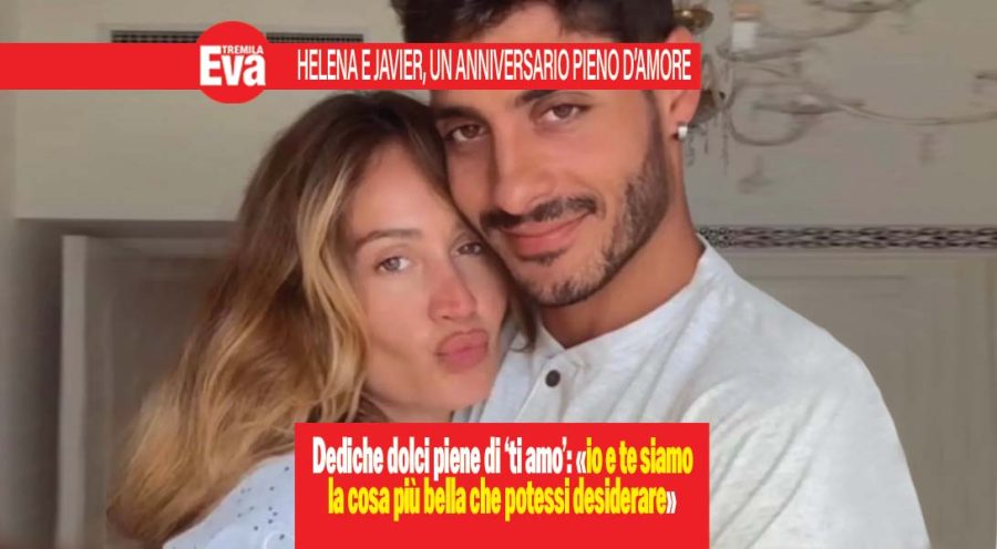 Helena Prestes e Javier Martinez, il primo anniversario per la ex gieffina è l’occasione per dichiararsi ancora al suo uomo: «Avere te nella mia vita è la cosa migliore che potessi desiderare». E lui risponde: «Ti amo cavalla pazza» Helena prestes e Javier martinez