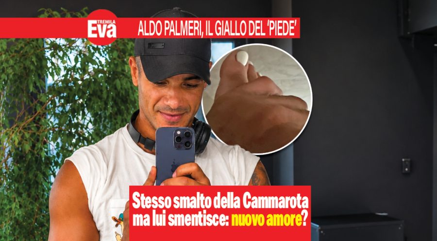Aldo Palmeri, il giallo della foto con un piede di donna accende il gossip: Alessia Cammarota? L’ex tronista smentisce e il web si scatena: «ha un nuovo amore» aldo palmeri nuovo amore