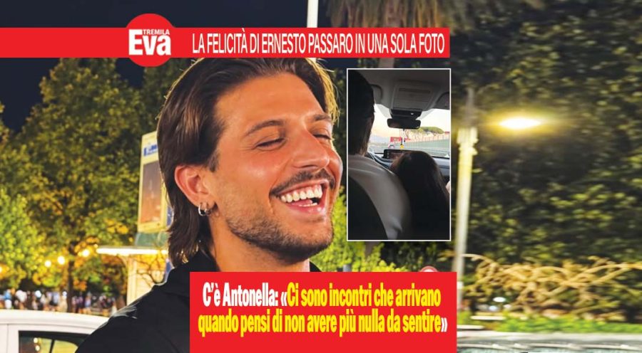 Ernesto Passaro, chi è la ragazza misteriosa abbracciata a lui in auto? A Eva 3000 svela tutto su Antonella: «Ha riacceso emozioni che credevo spente», poi ammette: «Non pensavo di poter provare ancora tutto questo, porta leggerezza dove c’era solo diffidenza» Ernesto Passaro, chi è la ragazza misteriosa abbracciata a lui in auto? A Eva 3000 svela tutto su Antonella: «Ha riacceso emozioni che credevo spente», poi ammette: «Non pensavo di poter provare ancora tutto questo, porta leggerezza dove c'era solo diffidenza»